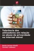 Cormac Callanan, Borka Jerman Bla¿i¿, Borka Jerman Blazic - Tolerância dos utilizadores em relação ao abuso da privacidade na Internet móvel DE