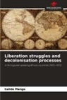 Calido Mango - Liberation struggles and decolonisation processes