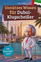 Gülcan Kunz, Gülcan Kunz - Unnützes Wissen für Dubai-Klugscheißer