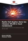 Kenza HOCINI, Mohand YAZID - Radio full-duplex dans les réseaux WLAN à haut rendement