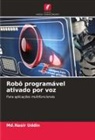 Md. Nasir Uddin, Md.Nasir Uddin - Robô programável ativado por voz