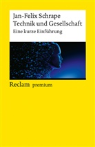 Jan-Felix Schrape - Technik und Gesellschaft. Eine kurze Einführung