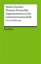Stefan Descher, Thomas Petraschka - Argumentieren in der Literaturwissenschaft. Eine Einführung