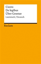 Cicero, Bendlin, Andreas Bendlin, Jochen Sauer - De legibus / Über Gesetze. Lateinisch/Deutsch