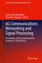 Vinod Kiran Kappala, Terence Kin Shun Wong, Kiran Kappala - 6G Communications Networking and Signal Processing