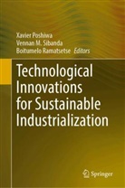Vennan M Sibanda, Xavier Poshiwa, Boitumelo Ramatsetse, Vennan M Sibanda, Vennan M. Sibanda - Technological Innovations for Sustainable Industrialization