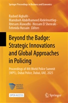 Mamdooh Abdelhameed Abdelmottlep, Mamdooh Abdelhameed Abdelmottlep, Ibtesam Alawadhi, Alawadhi et al, Rashed Alghafri, Fehmida Hussain... - Beyond the Badge: Strategic Innovations and Global Approaches in Policing