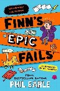 Phil Earle, Earle Phil - Finn's Epic Fails The hilarious new series packed with school fails, friendship,