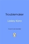 Lesley Kara - Troublemaker
