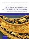Caspar Meyer, Caspar (Lecturer in Classical Archaeology Meyer - Greco-Scythian Art and the Birth of Eurasia