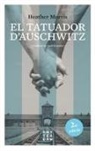 Heather Morris - El tatuador d'Auschwitz