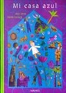 Alain Serres, Edmée Cannard - Mi casa azul