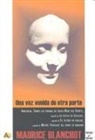 Maurice Blanchot - Una voz venida de otra parte