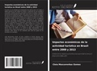 Cleia Mascarenhas Gomes - Impactos económicos de la actividad turística en Brasil entre 2000 y 2013
