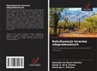 Maria Ap. C. Oliveira, Elisandro de Moura Martins, Gisely S. do N. Santos - Rekultywacja terenów zdegradowanych