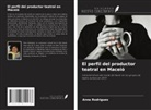 Anna Rodrigues - El perfil del productor teatral en Maceió