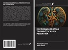 Maalej Bayene, Weli Manel - MICROANGIOPATÍAS TROMBÓTICAS EN PEDIATRÍA