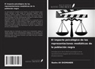 Badra Ali Diomande - El impacto psicológico de las representaciones mediáticas de la población negra