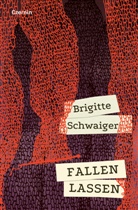 Brigitte Schwaiger - Fallen lassen