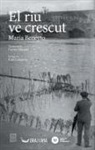 El riu ve crescut