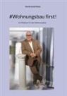 David Jacob Huber - #Wohnungsbau first!
