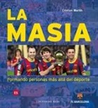 La Masia. Formando personas más allá del deporte