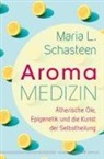 Maria L Schasteen, Maria L. Schasteen - Aroma-Medizin