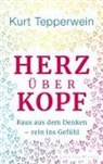 Kurt Tepperwein - Herz über Kopf