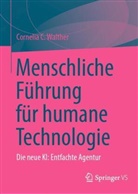 Cornelia Walther, Cornelia C Walther, Cornelia C. Walther - Menschliche Führung für humane Technologie
