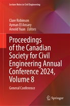 Ayman El Ansary, Clare Robinson, Arnold Yuan - Proceedings of the Canadian Society for Civil Engineering Annual Conference 2024, Volume 8