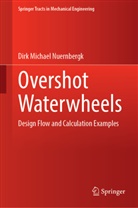 Dirk Michael Nuernbergk - Overshot Waterwheels