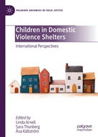 Linda Arnell, Åsa Källström, Sara Thunberg - Children in Domestic Violence Shelters
