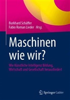 Fabio Roman Lieder, Roman Lieder, Burkhard Schäffer - Maschinen wie wir?