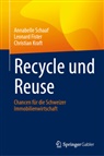 Leonard Fister, Christian Kraft, Annabelle Schaaf - Recycle und Reuse