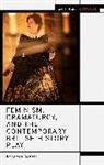 Rebecca Benzie, Rebecca Benzie, Enoch Brater, Mark Taylor-Batty - Feminism, Dramaturgy, and the Contemporary British History Play