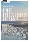 Walter M Iber, Walter M. Iber - Die Riegersburg