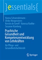 de Greeff, Kerstin de Greeff, Susanne Käseberg, Ulrike Morgenstern, Vanessa Radtke, Hanna Schwendemann - Psychische Gesundheit und Kompetenzentwicklung von Lehrkräften