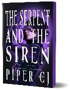 Piper CJ - The Serpent and the Siren A Spellbinding Urban Fantasy Romance (No Other Gods Book 3)