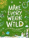 Fiona Danks and Jo Schofield, Anna Ivanir - Make Every Week Wild