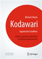 Michael Okada - Kodawari: Japanische Exzellenz - Kultur und Menschlichkeit als Wettbewerbsvorteil