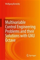 Wolfgang Borutzky - Multivariable Control Engineering Problems and their Solutions with GNU Octave