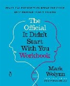 Mark Wolynn, Wolynn Mark - The Official It Didn't Start with You Workbook