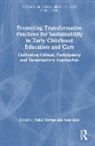 Sule Alici, Fabio Dovigo - Promoting Transformative Practices for Sustainability in Early Childhood Education and Care