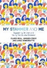 Claire Bull, Claire Finer Bull, Amanda Finer, Anna Sowerbutts - My Stammer and Me