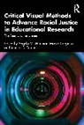 Angela M. Cappello Wiseman, Cappello Marva, Turner Jennifer D., Angela M. Wiseman - Critical Visual Methods to Advance Racial Justice in Educational