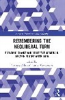 Pehe Veronika, Wawrzyniak Joanna - Remembering the Neoliberal Turn