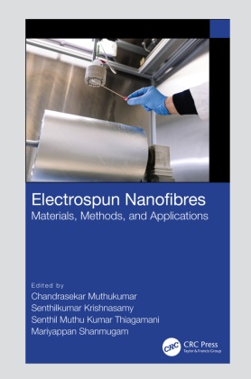 Chandrasekar (School of Aeronautical S Muthukumar, Senthilkumar Krishnasamy, Senthil Muthu Kumar Thiagamani, Chandrasekar Muthukumar, Mariyappan Shanmugam - Electrospun Nanofibres Materials, Methods, and Applications