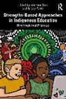 Marnee Sarra Shay, Grace Sarra, Marnee Shay - Strengths-Based Approaches in Indigenous Education