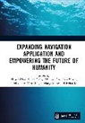 Shijun Dong Chen, Shijun Chen, Siwen Dong, Weihua Guo, Liu Yang, Erdan Ma... - Expanding Navigation Application and Empowering the Future of Humanity