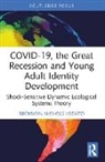 Bronwyn Nichols Lodato, Bronwyn (Washington University St. Nichols Lodato - Covid-19, the Great Recession and Young Adult Identity Development